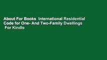 About For Books  International Residential Code for One- And Two-Family Dwellings  For Kindle