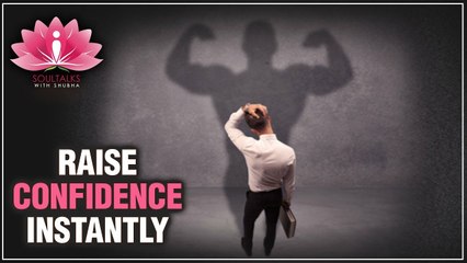 How To Be CONFIDENT? - Raise Your CONFIDENCE INSTANTLY | Soultalks With Shubha
