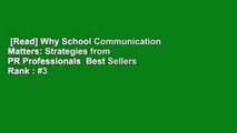 [Read] Why School Communication Matters: Strategies from PR Professionals  Best Sellers Rank : #3