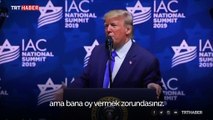 Trump'tan Yahudi seçmenlere: İyi insanlar değilsiniz ama bana oy vermek zorundasınız