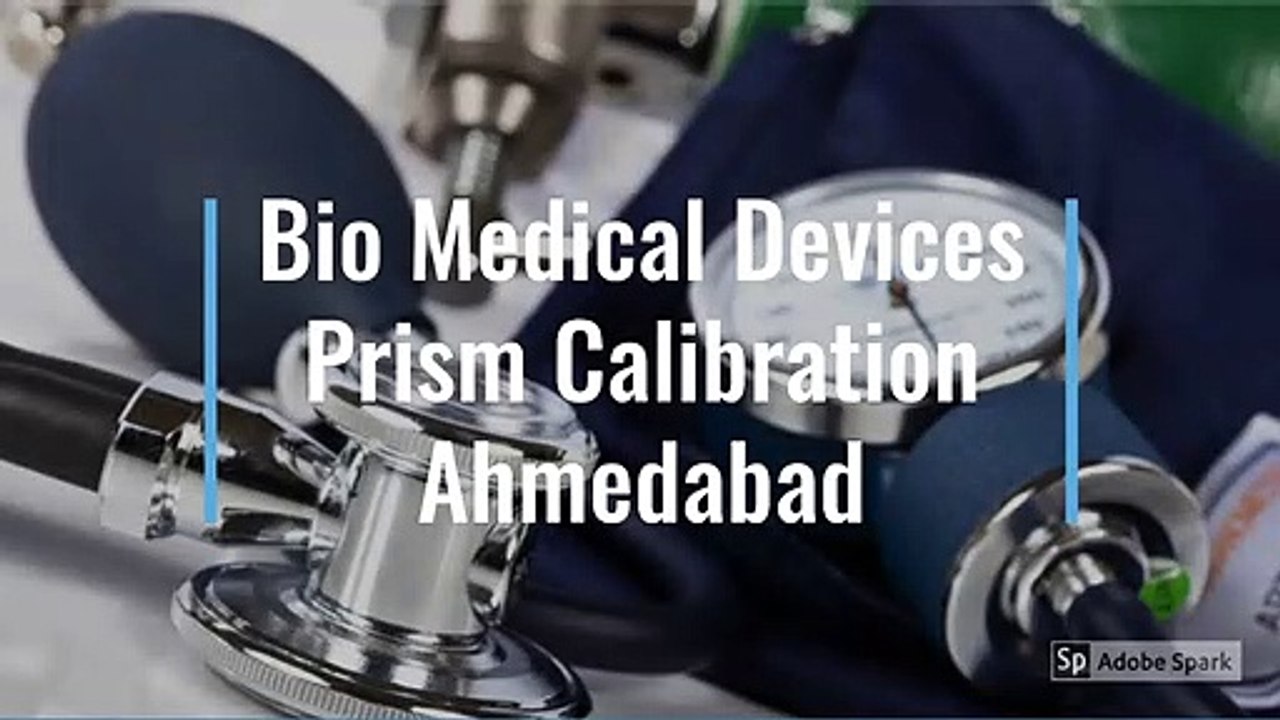 Bio Medical Devices - Prism Calibration Ahmedabad