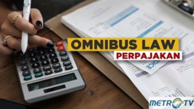 Ini Isi Omnibus Law Perpajakan