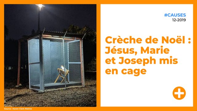 Crèche de Noël : Jésus, Marie et Joseph mis en cage
