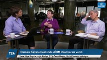 Oya Baydar ve Ömer Madra, Osman Kavala hakkındaki hak ihlali kararını değerlendirdi