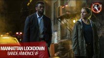 Manhattan Lockdown - Nouvelle bande-annonce VF !