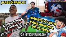 PAOLO GUERRERO: ATRACCIÓN POR FÚTBOL ARGENTINO | ANDRÉ CARRILLO: CERCA A JUGAR MUNDIAL DE CLUBES