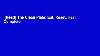 [Read] The Clean Plate: Eat, Reset, Heal Complete