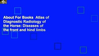About For Books  Atlas of Diagnostic Radiology of the Horse: Diseases of the front and hind limbs