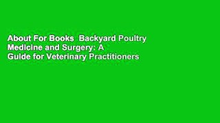 About For Books  Backyard Poultry Medicine and Surgery: A Guide for Veterinary Practitioners