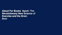 About For Books  Spark: The Revolutionary New Science of Exercise and the Brain  Best Sellers Rank