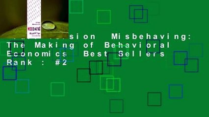 Full version  Misbehaving: The Making of Behavioral Economics  Best Sellers Rank : #2