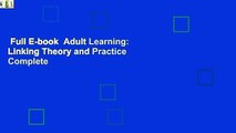 Full E-book  Adult Learning: Linking Theory and Practice Complete