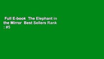 Full E-book  The Elephant in the Mirror  Best Sellers Rank : #5