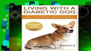 Full version  Living With A Diabetic Dog: How To Keep Your Dog Healthy, Prevent Common Problems