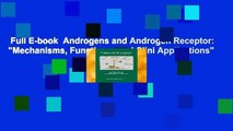 Full E-book  Androgens and Androgen Receptor: 