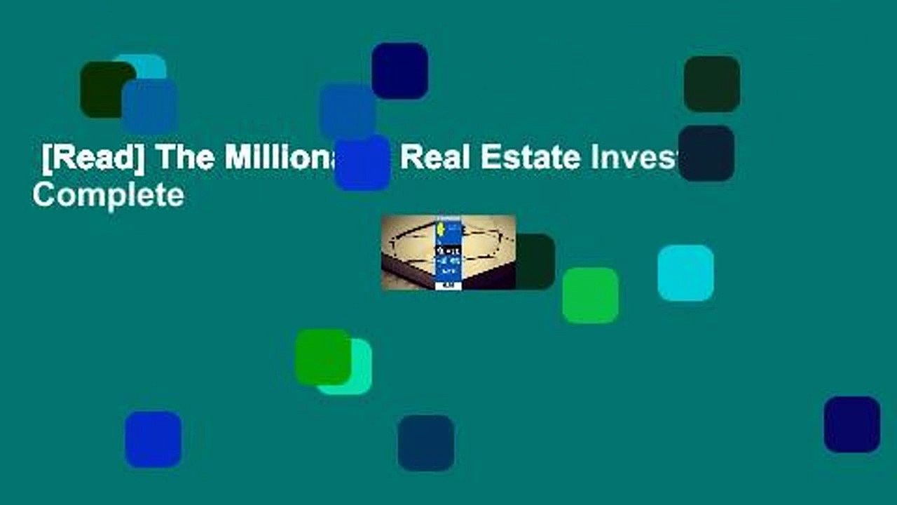 [Read] The Millionaire Real Estate Investor Complete video Dailymotion