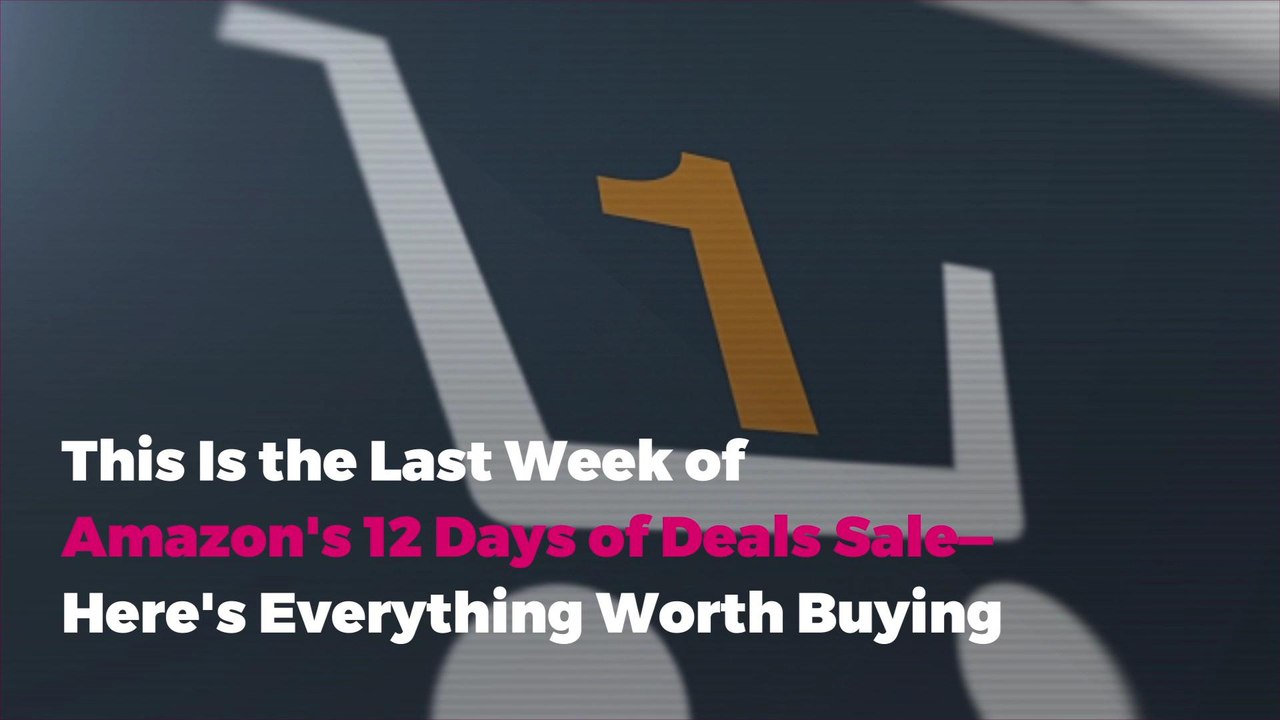 This Is the Last Week of Amazon's 12 Days of De...