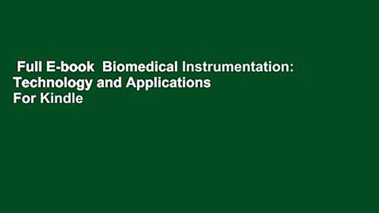 Full E-book  Biomedical Instrumentation: Technology and Applications  For Kindle