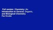 Full version  Chemistry: An Introduction to General, Organic, and Biological Chemistry  For Kindle
