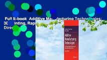 Full E-book  Additive Manufacturing Technologies: 3D Printing, Rapid Prototyping, and Direct