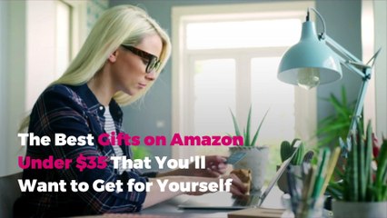 The Best Gifts on Amazon Under $35 That You'll Want to Get for Yourself
