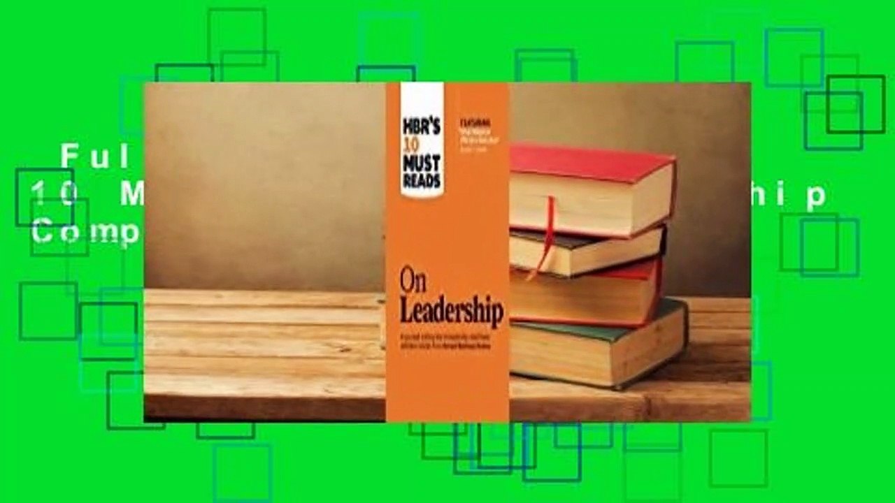 Full version  HBR's 10 Must Reads on Leadership Complete