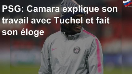 PSG: Camara explique son travail avec Tuchel et fait son éloge