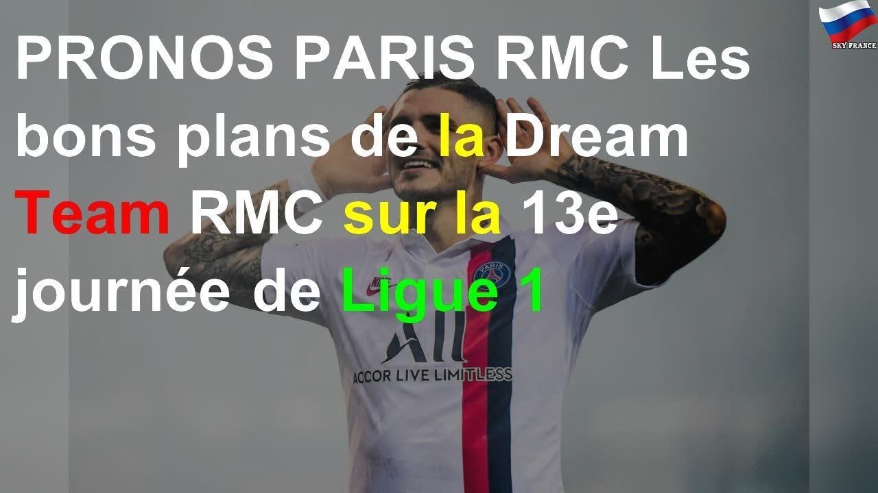 PRONOS PARIS RMC Les bons plans de la Dream Team RMC sur la 13e journée de Ligue 1