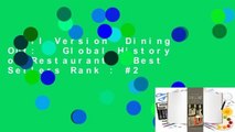 Full Version  Dining Out: A Global History of Restaurants  Best Sellers Rank : #2