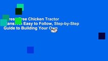 Stress-Free Chicken Tractor Plans: An Easy to Follow, Step-by-Step Guide to Building Your Own