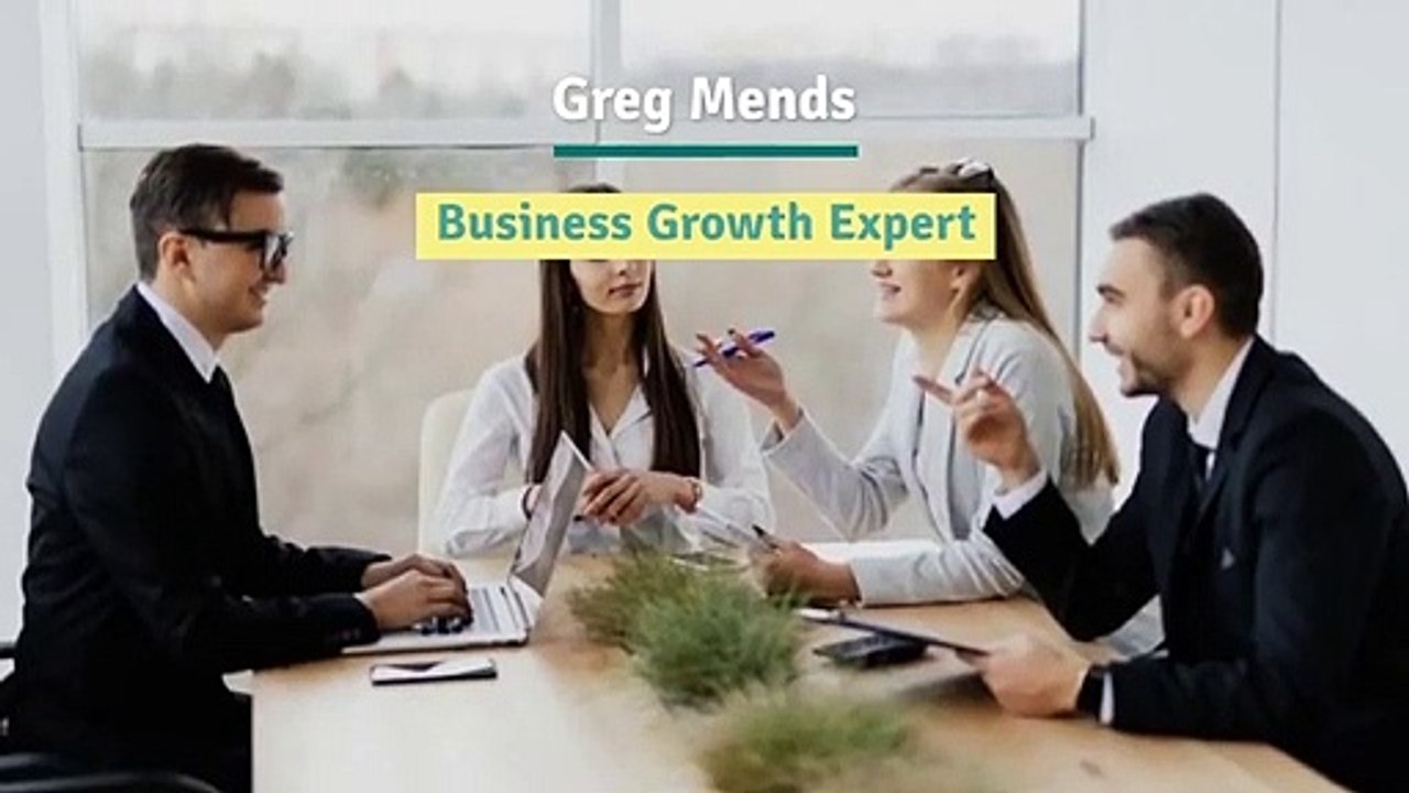 Greg Mends - Business Growth Expert