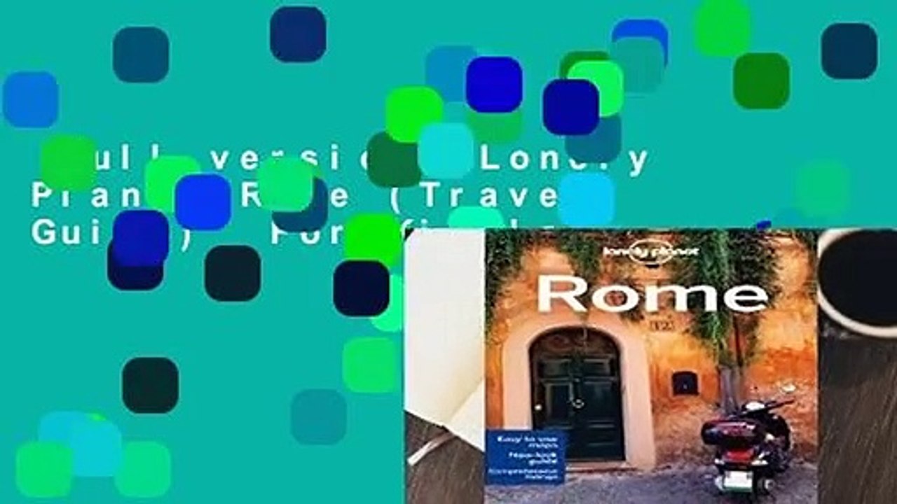 Full version  Lonely Planet Rome (Travel Guide)  For Kindle