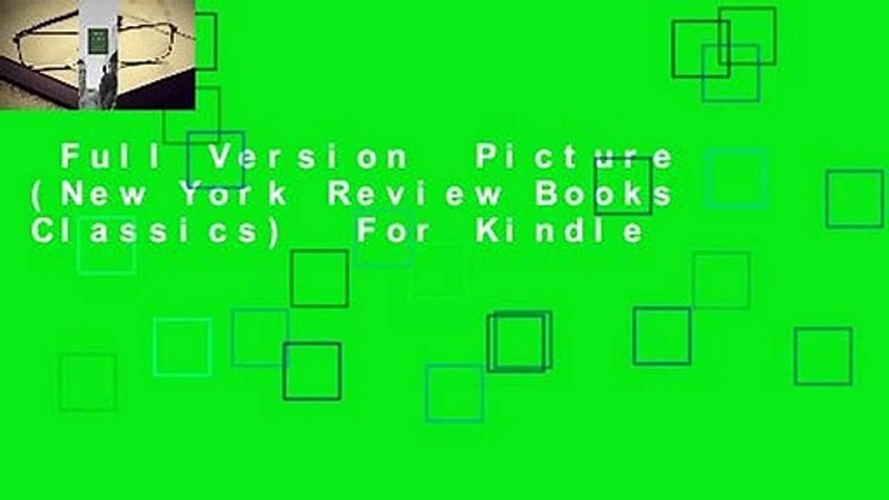 Full Version  Picture (New York Review Books Classics)  For Kindle