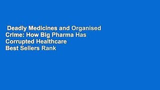 Deadly Medicines and Organised Crime: How Big Pharma Has Corrupted Healthcare  Best Sellers Rank