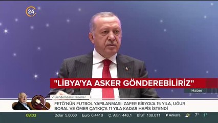Başkan Erdoğan: Talepte bulunulursa Libya'ya asker gönderebiliriz
