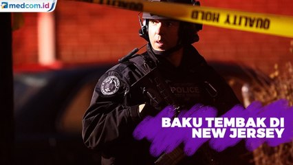 Enam Orang Tewas dalam Baku Tembak di New Jersey