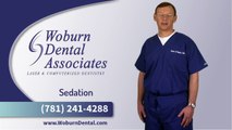 Sedation Dentistry - Woburn Dental Associates℠