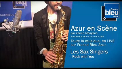Azur en Scène : Les Sax Singers - ROCK WITH YOU