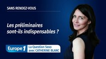 Les préliminaires sont-ils indispensables ?