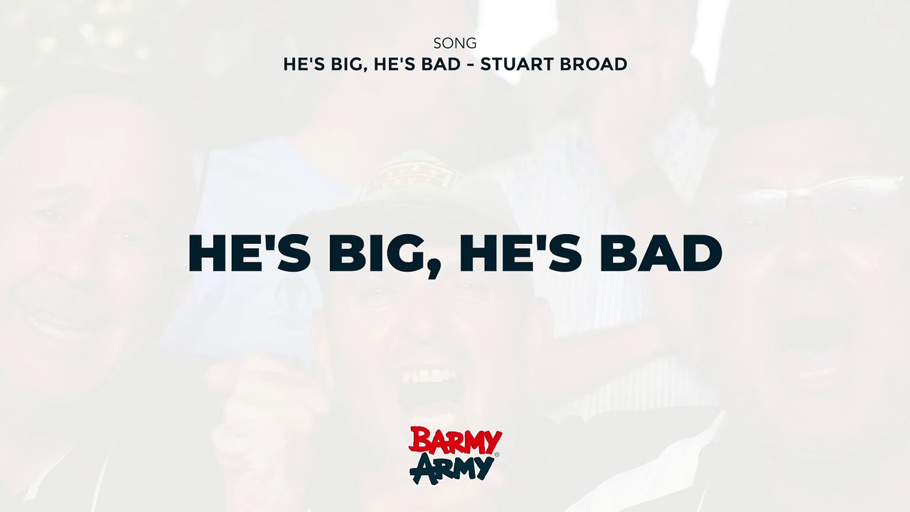 Stuart Broad - He's Big, He's Bad
