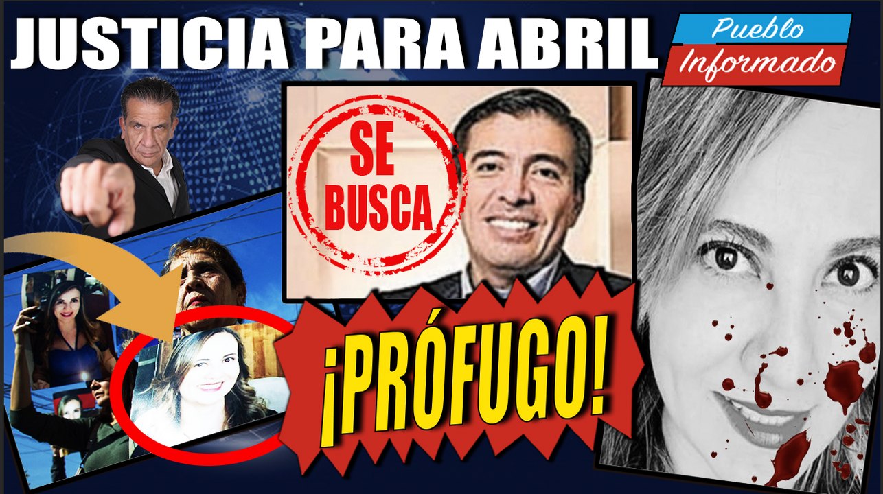 GIRAN ORDEN para presentar a la justicia al esposo de Abril