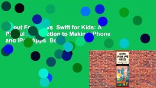 About For Books  Swift for Kids: A Playful Introduction to Making iPhone and iPad Apps  Best