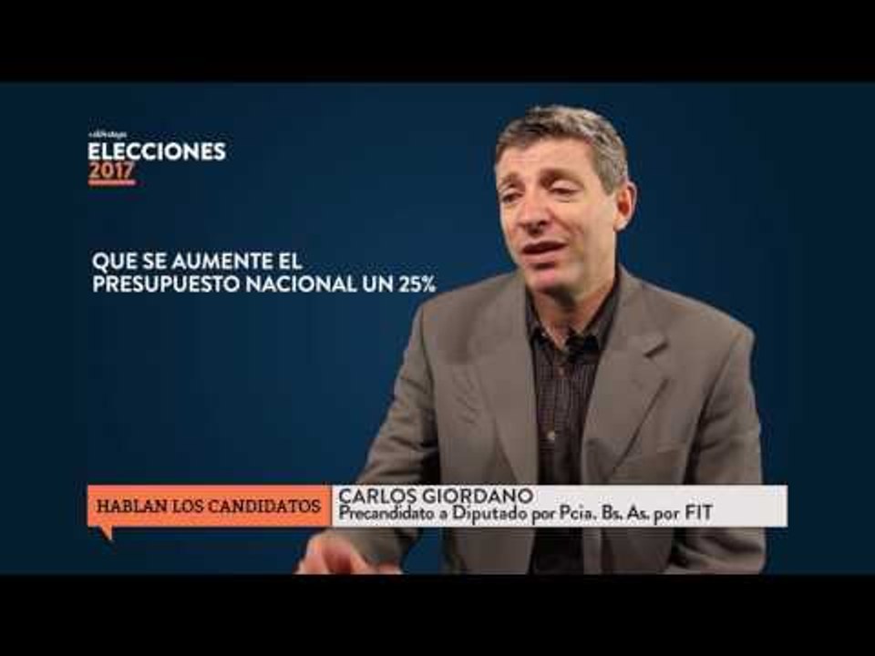 Elecciones 2017 | Las propuestas de Juan Carlos Giordano