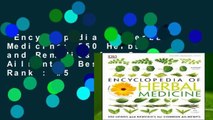 Encyclopedia of Herbal Medicine: 550 Herbs and Remedies for Common Ailments  Best Sellers Rank : #5