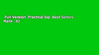 Full Version  Practical Sql  Best Sellers Rank : #2