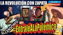 #ÉntraleALaPolémica que ha generado esta obra sobre Emiliano Zapata