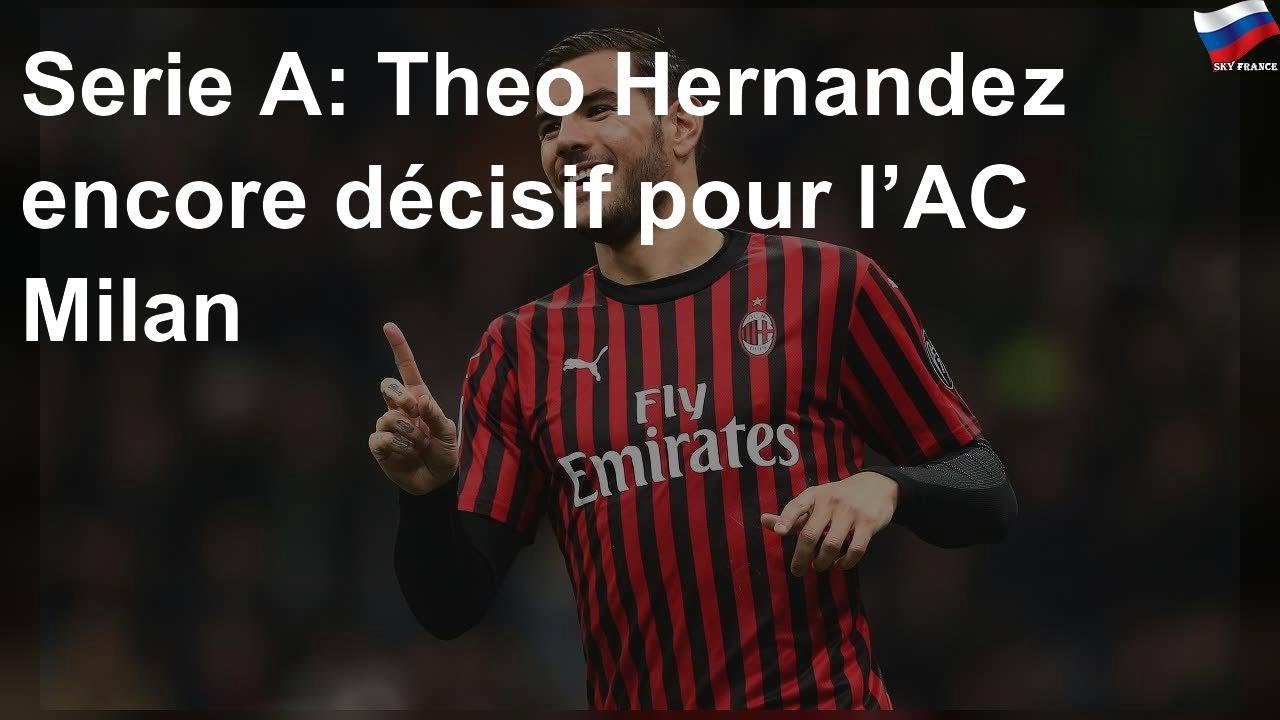 Serie A: Theo Hernandez encore décisif pour l’AC Milan