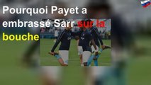 Pourquoi Payet a embrassé Sarr sur la bouche