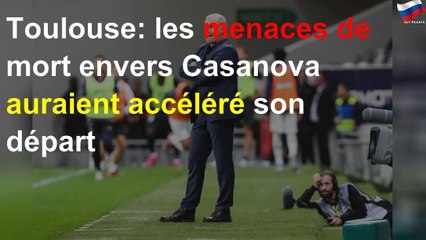 Toulouse: les menaces de mort envers Casanova auraient accéléré son départ