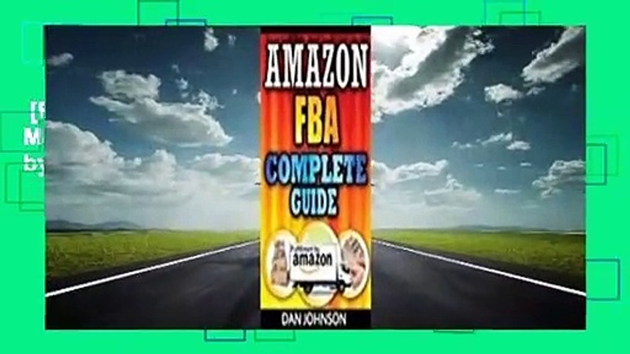 [Read] Amazon Fba: Complete Guide: Make Money Online with Amazon Fba: The Fulfillment by Amazon